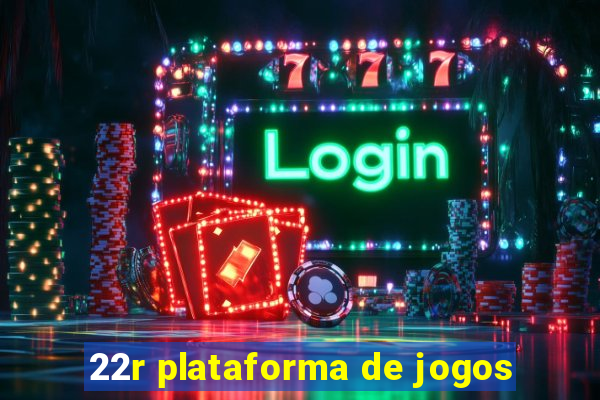 22r plataforma de jogos